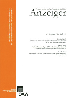 Geistes-, sozial- und kulturwissenschaftlicher Anzeiger ‒ Zeitschrift der philosophisch-historischen Klasse der Österreichischen Akademie der Wissenschaften, 149. Jahrgang (2014), Heft 1+2