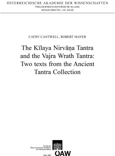 The Kilaya Nirvana Tantra and the Vajra Wrath Tantra: Two Texts from the Ancient Tantra Collection