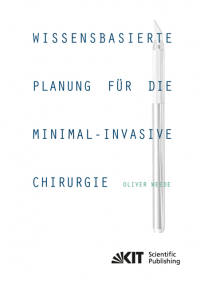 Wissensbasierte Planung für die minimal-invasive Chirurgie