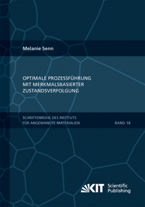 Optimale Prozessführung mit merkmalsbasierter Zustandsverfolgung