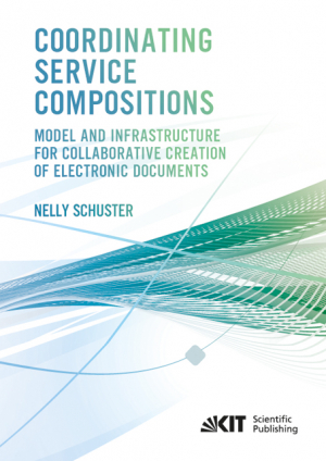 Coordinating Service Compositions : Model and Infrastructure for Collaborative Creation of Electronic Documents