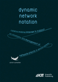 Dynamic Network Notation: A Graphical Modeling Language to Support the Visualization and Management of Network Effects in Service Platforms