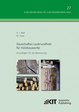 Dauerhaftes Laubrundholz für Holzbauwerke – Grundlagen für die Bemessung