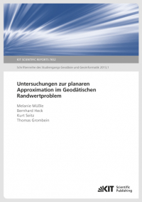Untersuchungen zur planaren Approximation im Geodätischen Randwertproblem (KIT Scientific Reports ; 7652)