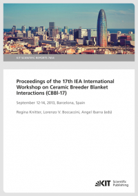 Proceedings of the 17th IEA International Workshop on Ceramic Breeder Blanket Interactions (CBBl-17), September 12-14, 2013, Barcelona, Spain (KIT Scientific Reports ; 7654)