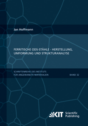 Ferritische ODS-Stähle – Herstellung, Umformung und Strukturanalyse