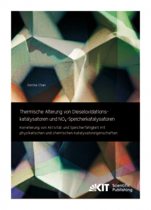 Thermische Alterung von Dieseloxidationskatalysatoren und NOx-Speicherkatalysatoren: Korrelierung von Aktivität und Speicherfähigkeit mit physikalischen und chemischen Katalysatoreigenschaften