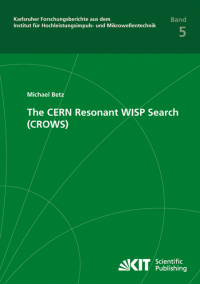 The CERN Resonant WISP Search (CROWS)