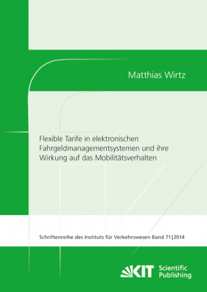 Flexible Tarife in elektronischen Fahrgeldmanagementsystemen und ihre Wirkung auf das Mobilitätsverhalten