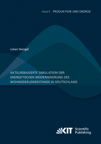 Akteursbasierte Simulation der energetischen Modernisierung des Wohngebäudebestands in Deutschland