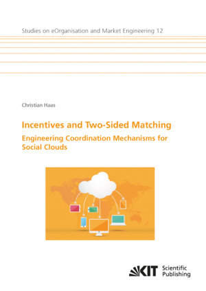 Incentives and Two-Sided Matching – Engineering Coordination Mechanisms for Social Clouds