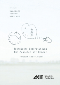 Technische Unterstützung für Menschen mit Demenz : Symposium 30.09. - 01.10.2013