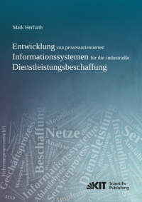 Entwicklung von prozessorientierten Informationssystemen für die industrielle Dienstleistungsbeschaffung