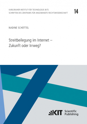 Streitbeilegung im Internet – Zukunft oder Irrweg?