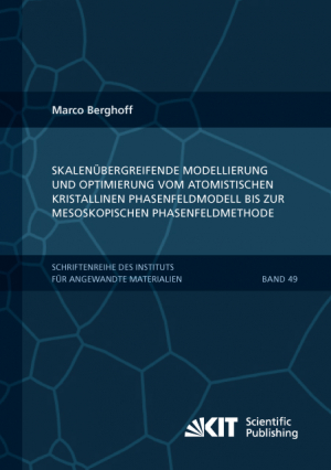 Skalenübergreifende Modellierung und Optimierung vom atomistischen kristallinen Phasenfeldmodell bis zur mesoskopischen Phasenfeldmethode