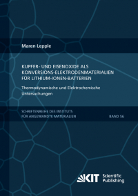 Kupfer- und Eisenoxide als Konversions-Elektrodenmaterialien für Lithium-Ionen-Batterien: Thermodynamische und Elektrochemische Untersuchungen