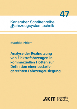 Analyse der Realnutzung von Elektrofahrzeugen in kommerziellen Flotten zur Definition einer bedarfsgerechten Fahrzeugauslegung