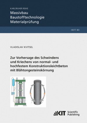 Zur Vorhersage des Schwindens und Kriechens von normal- und hochfestem Konstruktionsleichtbeton mit Blähtongesteinskörnung