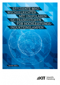 Effiziente MHz-Wechselrichter mit unipolaren SiC-Transistoren für Hochleistungs-Induktionslampen