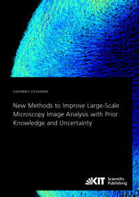 New Methods to Improve Large-Scale Microscopy Image Analysis with Prior Knowledge and Uncertainty