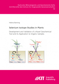 Selenium Isotope Studies in Plants - Development and Validation of a Novel Geochemical Tool and its Application to Organic Samples