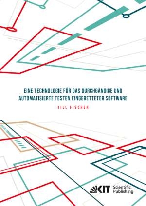 Eine Technologie für das durchgängige und automatisierte Testen eingebetteter Software