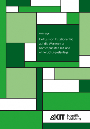 Einfluss von Instationarität auf die Wartezeit an Knotenpunkten mit und ohne Lichtsignalanlage