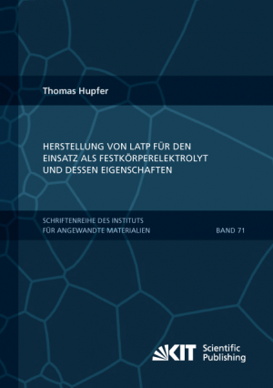 Herstellung von LATP für den Einsatz als Festkörperelektrolyt und dessen Eigenschaften