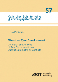 Objective Tyre Development : Definition and Analysis of Tyre Characteristics and Quantification of their Conflicts