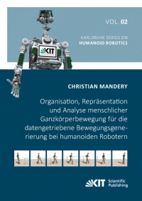 Organisation, Repräsentation und Analyse menschlicher Ganzkörperbewegung für die datengetriebene Bewegungsgenerierung bei humanoiden Robotern