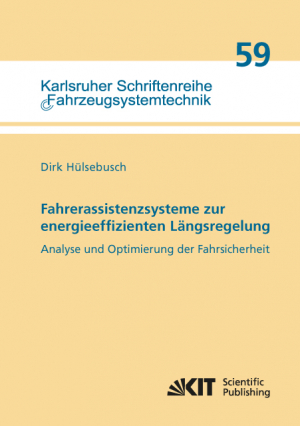 Fahrerassistenzsysteme zur energieeffizienten Längsregelung – Analyse und Optimierung der Fahrsicherheit