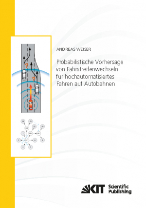 Probabilistische Vorhersage von Fahrstreifenwechseln für hochautomatisiertes Fahren auf Autobahnen