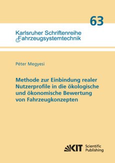 Methode zur Einbindung realer Nutzerprofile in die ökologische und ökonomische Bewertung von Fahrzeugkonzepten