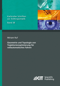 Geometrie und Topologie von Trajektorienoptimierung für vollautomatisches Fahren