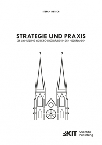 Strategie und Praxis der Umnutzung von Kirchengebäuden in den Niederlanden