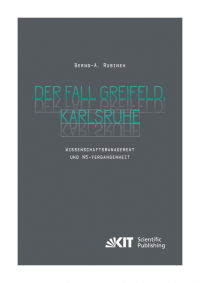 Der Fall Greifeld, Karlsruhe - Wissenschaftsmanagement und NS-Vergangenheit