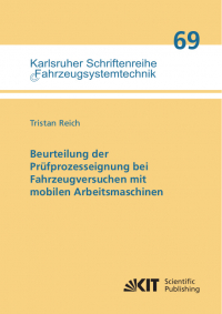 Beurteilung der Prüfprozesseignung bei Fahrzeugversuchen mit mobilen Arbeitsmaschinen