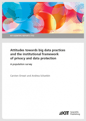 Attitudes towards big data practices and the institutional framework of privacy and data protection – A population survey