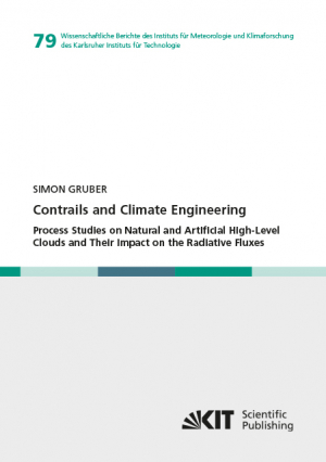 Contrails and Climate Engineering – Process Studies on Natural and Artificial High-Level Clouds and Their Impact on the Radiative Fluxes