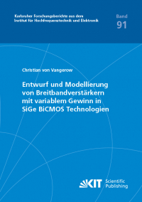 Entwurf und Modellierung von Breitbandverstärkern mit variablem Gewinn in SiGe BiCMOS Technologien
