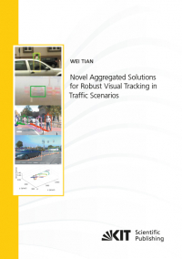 Novel Aggregated Solutions for Robust Visual Tracking in Trafﬁc Scenarios