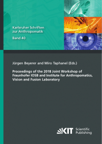 Proceedings of the 2018 Joint Workshop of Fraunhofer IOSB and Institute for Anthropomatics, Vision and Fusion Laboratory