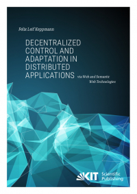 Decentralized Control and Adaptation in Distributed Applications via Web and Semantic Web Technologies