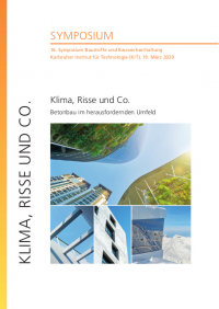 Klima, Risse und Co. - Betonbau im herausfordernden Umfeld : 16. Symposium Baustoffe und Bauwerkserhaltung, Karlsruher Institut für Technologie (KIT), 19. März 2020