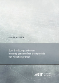 Zum Ermüdungsverhalten einseitig geschweißter Stumpfstöße von Kreishohlprofilen
