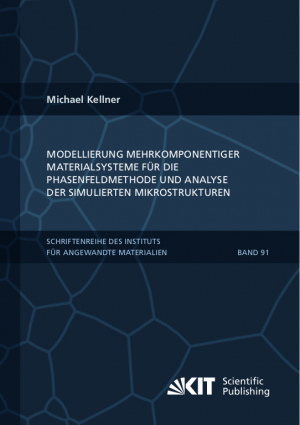 Modellierung mehrkomponentiger Materialsysteme für die Phasenfeldmethode und Analyse der simulierten Mikrostrukturen