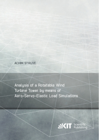 Analysis of a Rotatable Wind Turbine Tower by means of Aero-Servo-Elastic Load Simulations