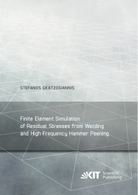 Finite Element Simulation of Residual Stresses from Welding and High Frequency Hammer Peening