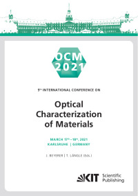 OCM 2021 - 5th International Conference on Optical Characterization of Materials, March 17th – 18th, 2021, Karlsruhe, Germany : Conference Proceedings