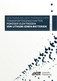 Bestimmung der thermischen Transporteigenschaften poröser Elektroden von Lithium-Ionen Batterien